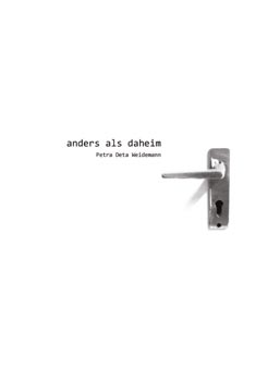 Petra Deta Weidemann - Anders als daheim (PDF zum Download)
